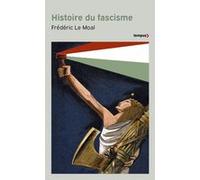 Frédéric Le Moal – Histoire du fascisme – Essai – Poche