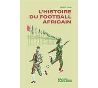 Histoire du football africain - Saïd El Abadi - Faces Cachées éditions - ebook (ePub) - Guide