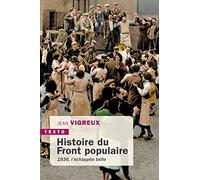 Histoire du front populaire: 1936, l’échappée belle