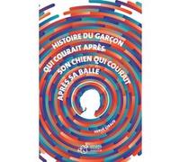 Histoire du garçon qui courait après son chien qui courait après sa balle Hervé Giraud (Auteur)
