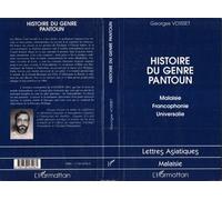 Histoire du Genre Pantoun Malaisie, Francophonie, Universalie - Georges Voisset - L'harmattan - broché - Livre