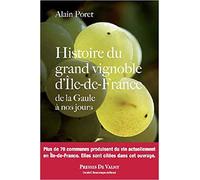 Histoire Du Grand Vignoble D'ile-De-France - De La Gaule À Nos Jours