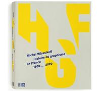 Histoire du graphisme en France Édition revue et augmentée - Michel Wlassikoff - Arts Decoratifs Mad - broché - Etude