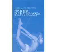 Histoire Du Hatha-Yoga En France - Passé Et Présent