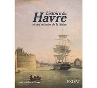 Histoire du Havre et de l'estuaire de la Seine