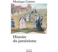 Monique Cottret – Histoire du jansénisme – XVIIe‑XIXe siècle – Broché