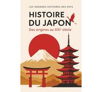 Histoire du Japon: Des origines au XXIème siècle