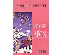 Histoire du Japon Entre Chine et Pacifique - Danielle Elisseeff - Rocher Eds Du - broché - Etude