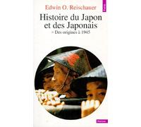 Histoire Du Japon Et Des Japonais Tome 1 - Des Origines À 1945