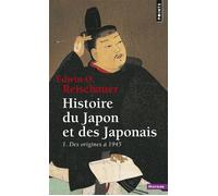 Histoire du Japon et des Japonais, tome 1 : Des origines à 1945