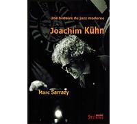 Histoire du jazz moderne Joachim Kuhn - M SARRAZY - Syllepse Eds - broché - Etude