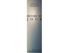 Histoire du jour - Laurent Quenneville - Librairie Theatrale - broché - Théâtre