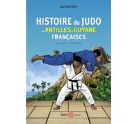 Histoire Du Judo Aux Antilles Et Guyane Françaises