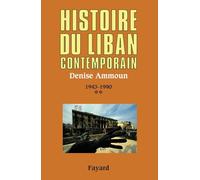 Histoire du Liban contemporain, tome 2: 1943-1990