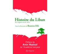 Histoire du Liban - Nouvelle édition - Boutros Dib - Philippe Rey - broché - Essai
