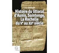 Histoire du littoral d'Aunis, Saintonge, La Rochelle du Ve au XIIe siècle