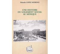 Histoire du Logement Social au Mexique (une)
