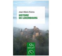 Histoire Du Luxembourg - Que Sais-Je 9e Édition