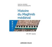 Histoire du Maghreb médiéval - XIe-XVe siècle - Pascal Buresi - Armand Colin - broché - Etude