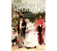Histoire du mariage Sabine Melchior-Bonnet (Auteur), Catherine Salles (Auteur)