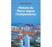 Histoire du Maroc depuis l'indépendance - Pierre Vermeren - La découverte - Poche - Essai