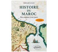 Histoire Du Maroc - Des Origines À Nos Jours