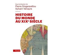Histoire du Monde au XIXe siècle - Pierre Singaravélou - Hachette Pluriel Reference - broché - Essai