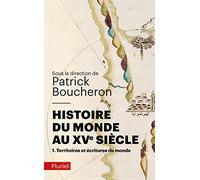 Histoire du monde au XVe siècle, tome 1: Territoires et écritures du monde
