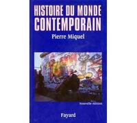 Histoire du monde contemporain 1945-1999 - Pierre Miquel - Fayard - broché - Etude