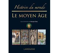 Histoire Du Monde - Le Moyen-Age