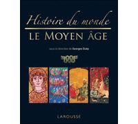 Histoire Du Monde - Le Moyen-Age