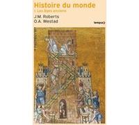 Histoire du monde - Tome 1 Les âges anciens John Morris Roberts (Auteur), Odd Arne Westad (Auteur), Jacques Bersani (Traduction)