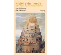 John Morris Roberts et Odd Arne Westad – Histoire du monde, Tome 2 : Du Moyen Âge aux Temps modernes