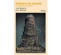 Histoire du monde - Tome 3 L'âge des révolutions John Morris Roberts (Auteur), Odd Arne Westad (Auteur), Antoine Bourguilleau (Traduction)