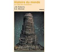 Histoire du monde - Tome 3 L'âge des révolutions John Morris Roberts (Auteur), Odd Arne Westad (Auteur), Antoine Bourguilleau (Traduction)