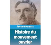 Histoire du mouvement ouvrier: Tome I: 1830 à 1871