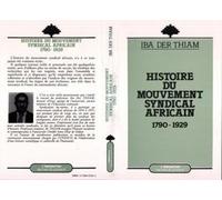 Histoire du mouvement syndical africain: 1790-1929