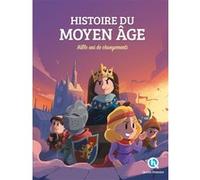 Histoire du Moyen Âge Bruno Wennagel (Illustration), Aurélien Fernandez (Illustration), Mathieu Ferret (Illustration), Patricia Crété (Auteur)
