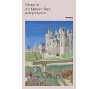Histoire du Moyen Âge Georges Minois (Auteur)