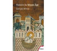 Histoire Du Moyen Age - Mille Ans De Splendeurs Et Misères