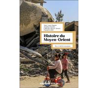 Histoire du Moyen-Orient Du XIXe siècle à nos jours - 3ème édition - Anne-Laure Dupont - Armand Colin - broché - Etude