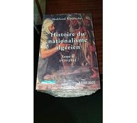 Histoire du nationalisme algérien 1919-1951 : tome 2