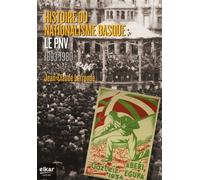 Histoire Du Nationalisme Basque : Le Pnv - 1893-1980