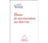 Histoire Du Néoconservatisme Aux Etats-Unis - Le Triomphe De L'idéologie