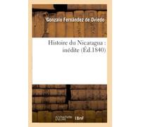 Histoire du Nicaragua : inédite (Éd.1840)