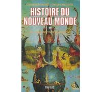 Histoire Du Nouveau Monde - Tome 1, De La Découverte À La Conquête 1492-1550