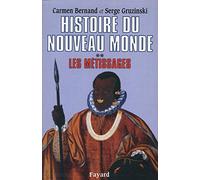 Histoire Du Nouveau Monde - Tome 2, Les Metissages
