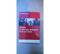 Histoire Du Nouveau Testament Et De Son Siècle