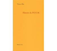 Histoire du Poum, le Parti Ouvrier d'Unification Marxiste : le marxisme en Espagne de 1919 à 1939