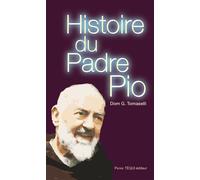 Histoire du Padre Pio - Joseph Tomaselli - Tequi - broché - Biographie